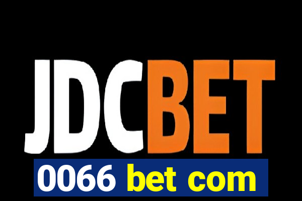 0066 bet com